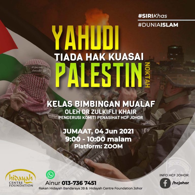 Kelas Mualaf – Khas Palestin 2: Yahudi Tiada Hak Kuasai Palestin. Noktah